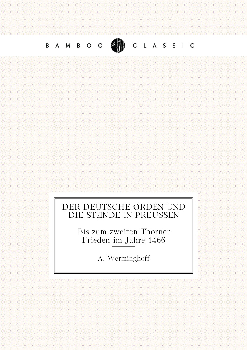 

Der deutsche Orden und die Stande in Preussen