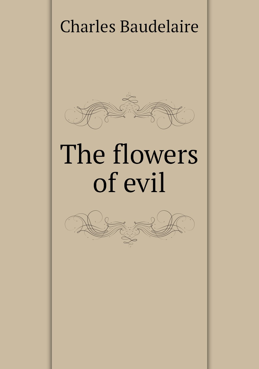 

The flowers of evil