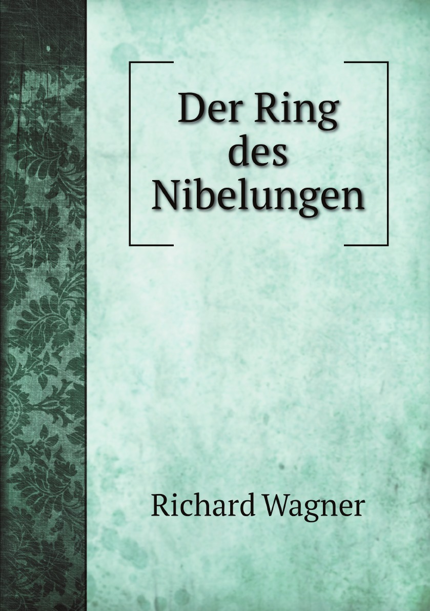 

Der Ring des Nibelungen (German Edition)