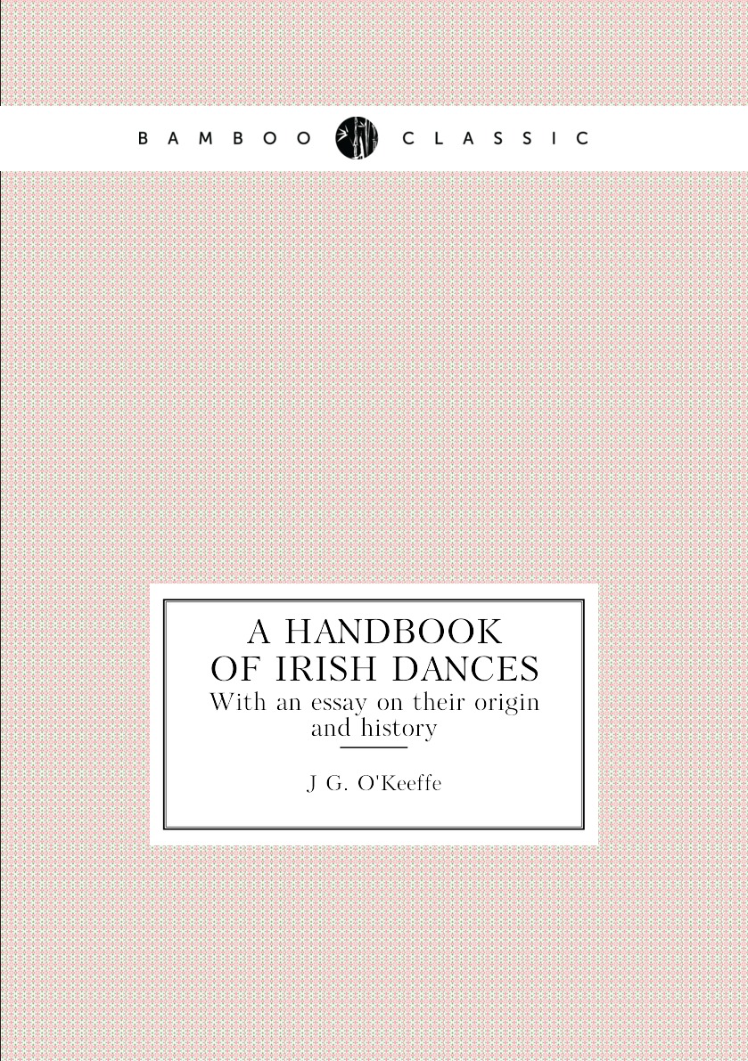 

A handbook of Irish dances