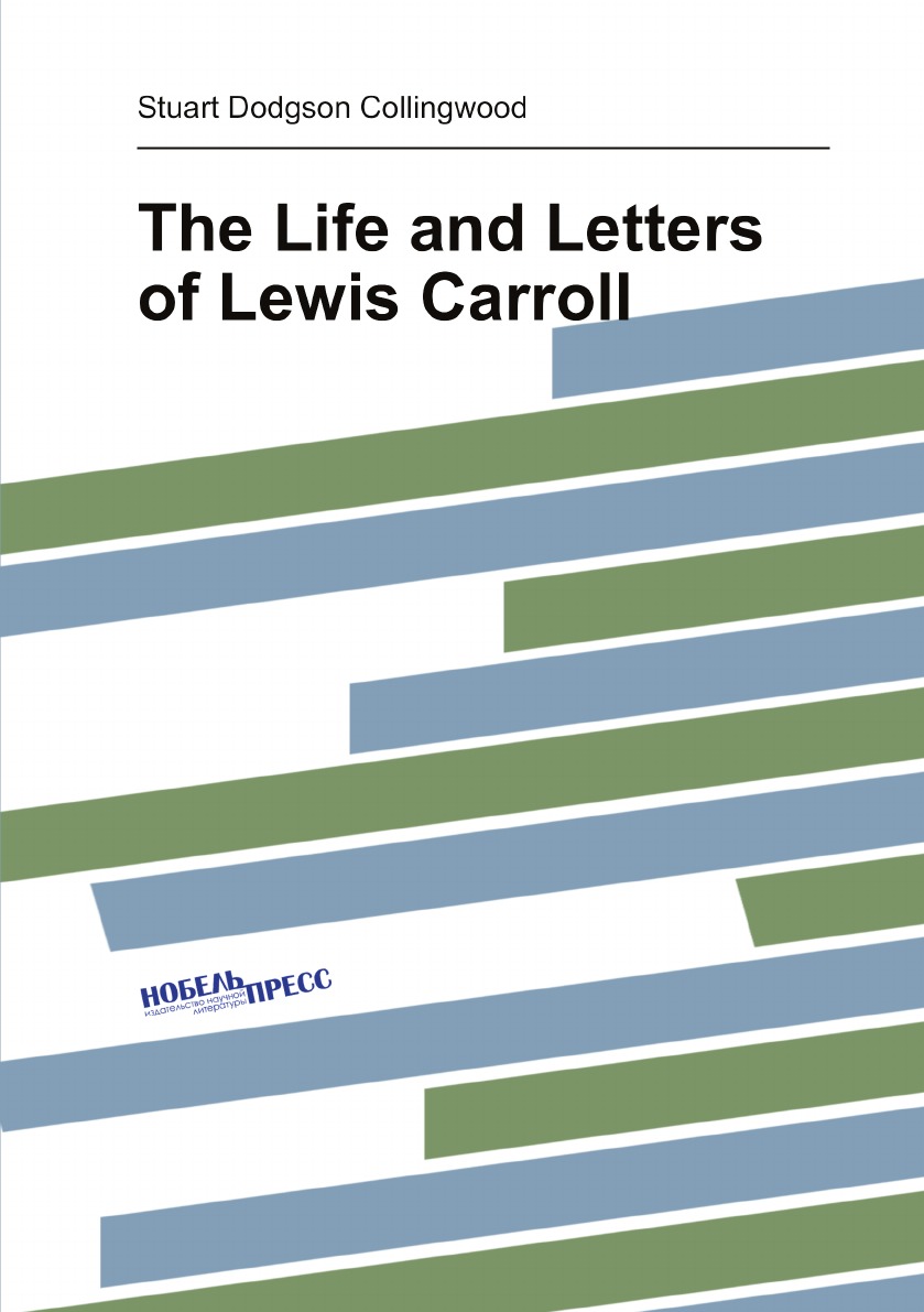 

The Life and Letters of Lewis Carroll