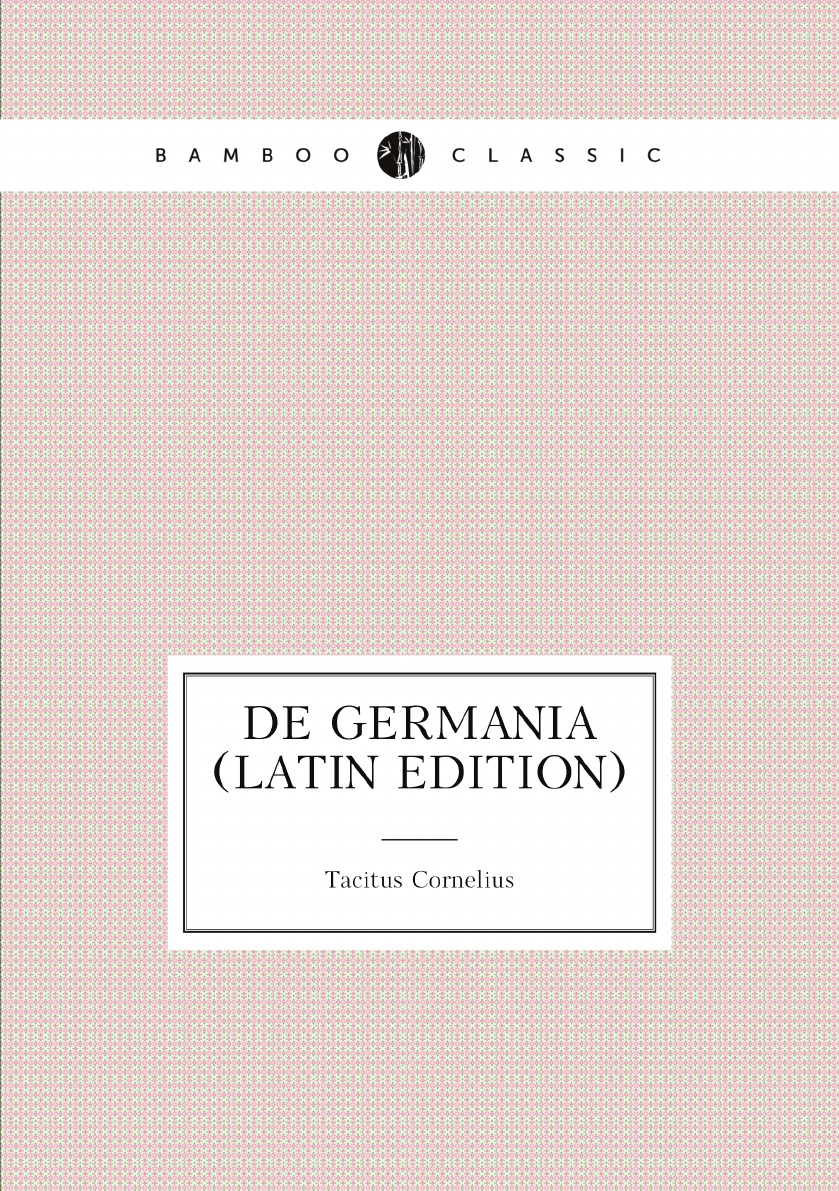 

De Germania (Latin Edition)