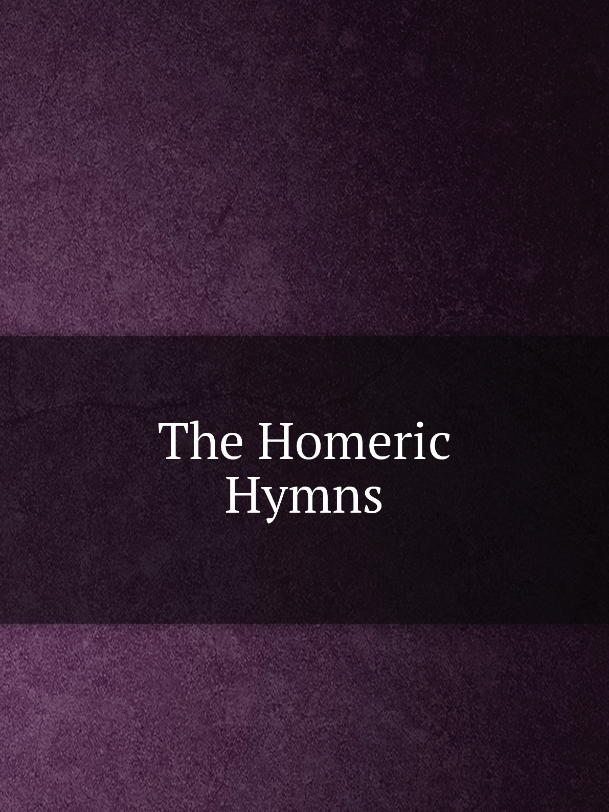 

The Homeric Hymns