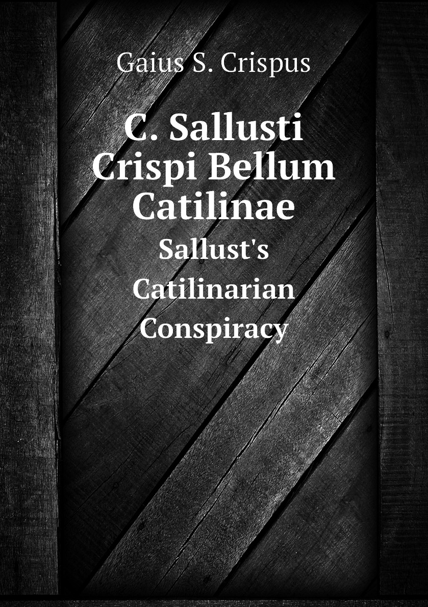 

C. Sallusti Crispi Bellum Catilinae