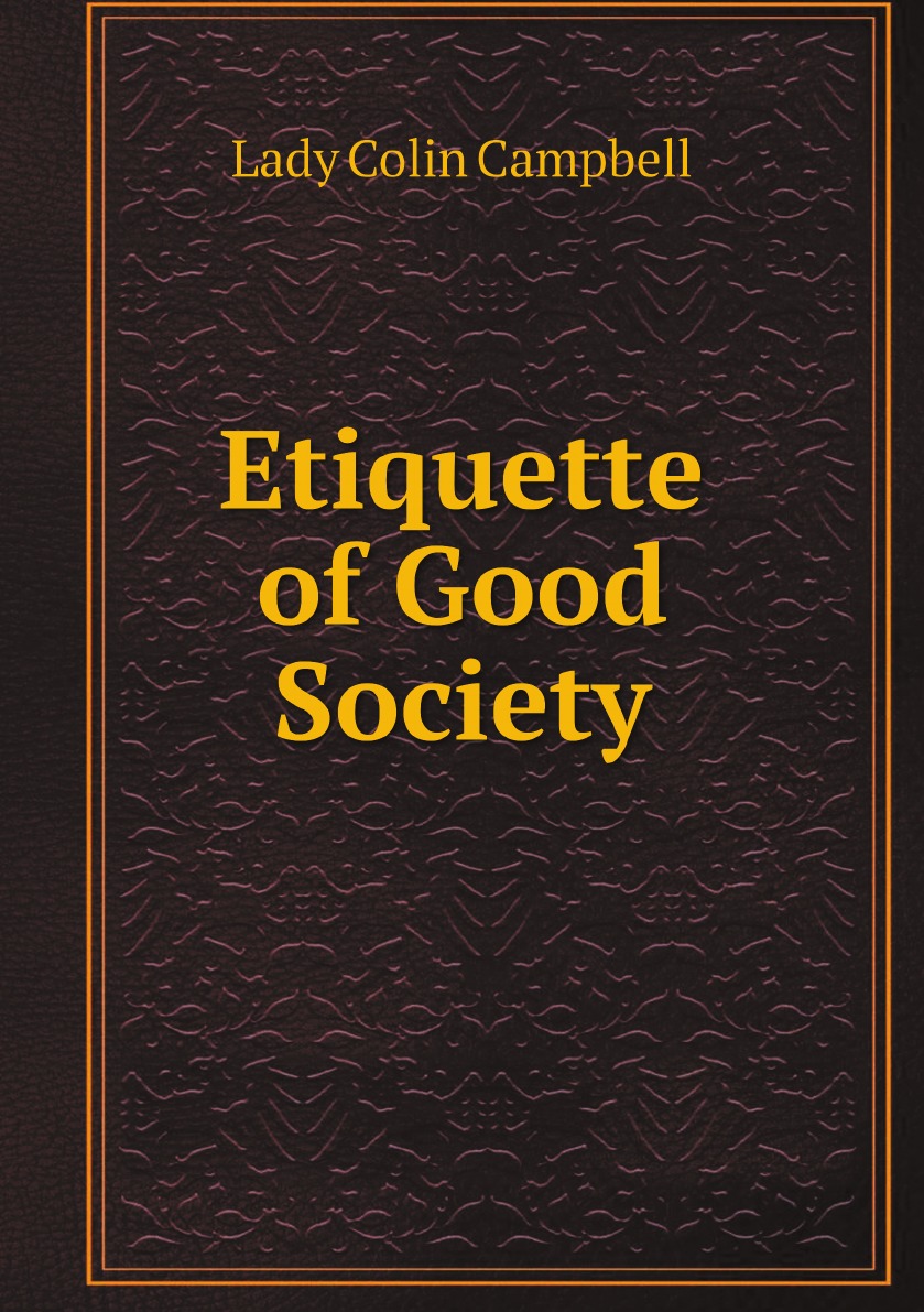 

Etiquette of Good Society