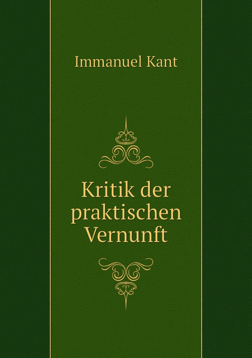 

Kritik der praktischen Vernunft