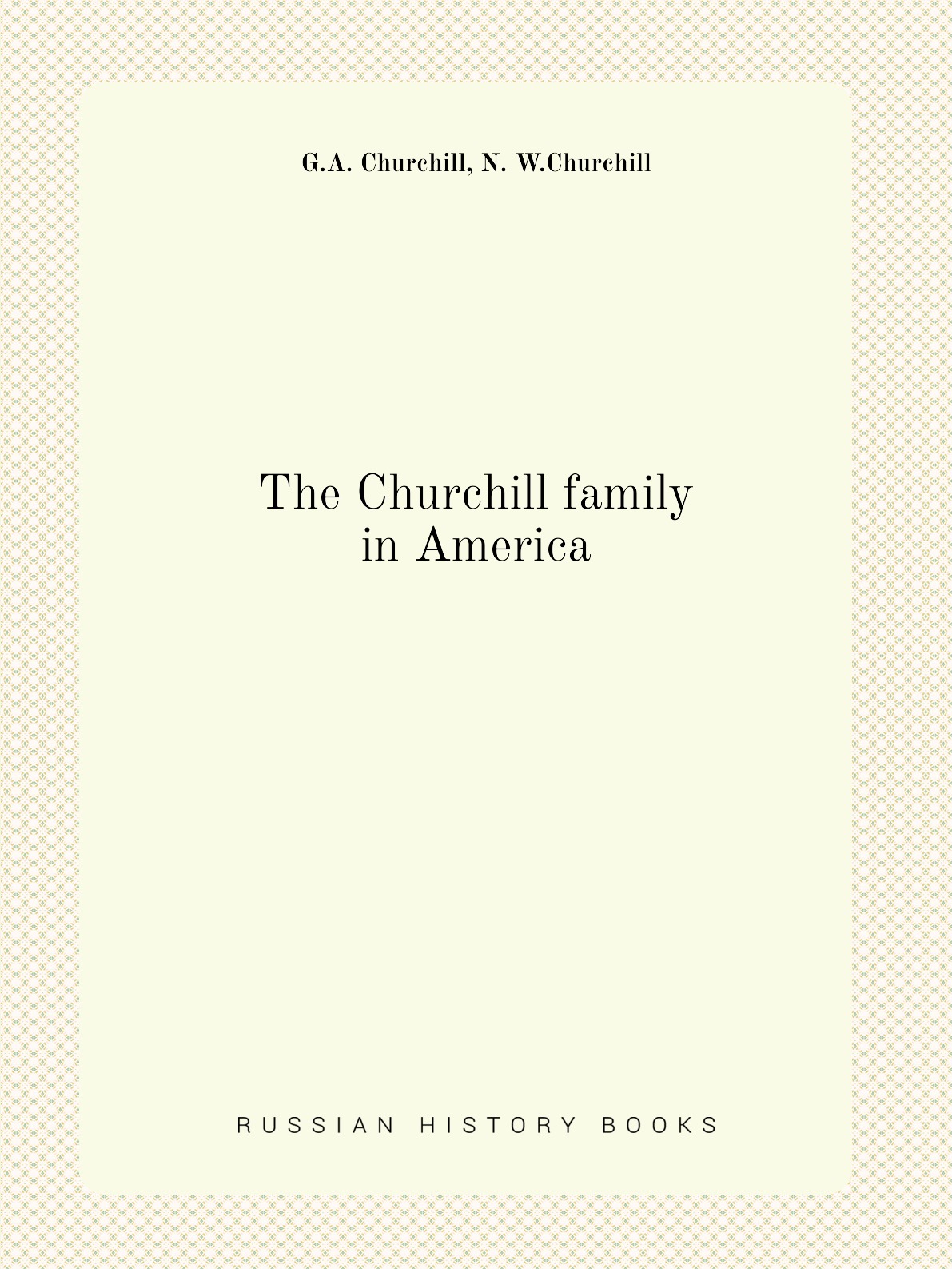 

The Churchill family in America