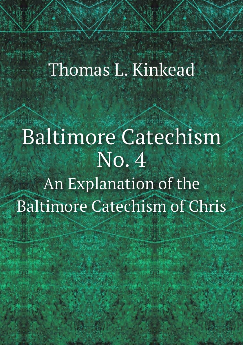 

Baltimore Catechism No. 4