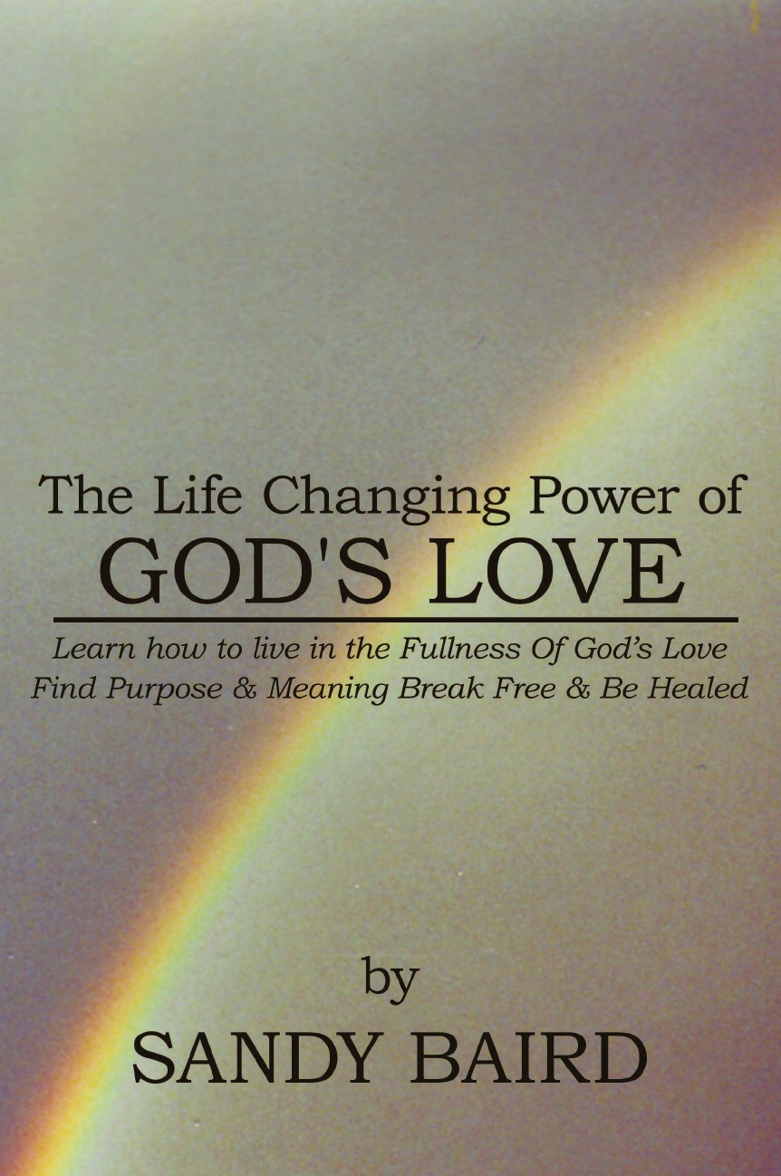 

The Life Changing Power of God's Love