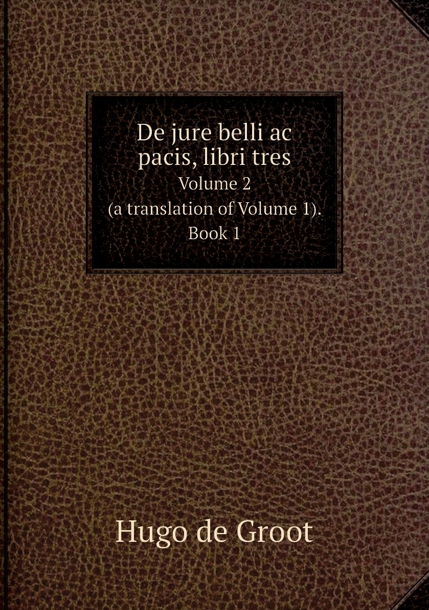 

De jure belli ac pacis, libri tres