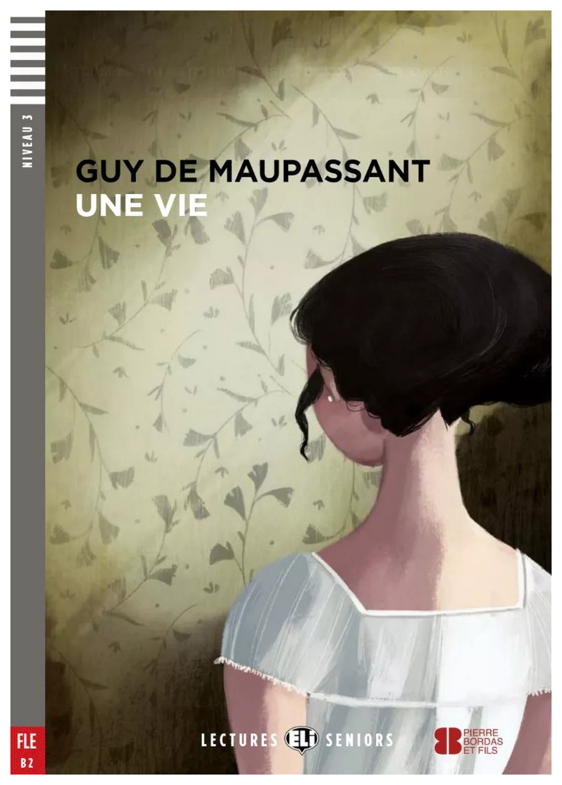 

Young Adult ELI Readers: Une vie + downloadable audio