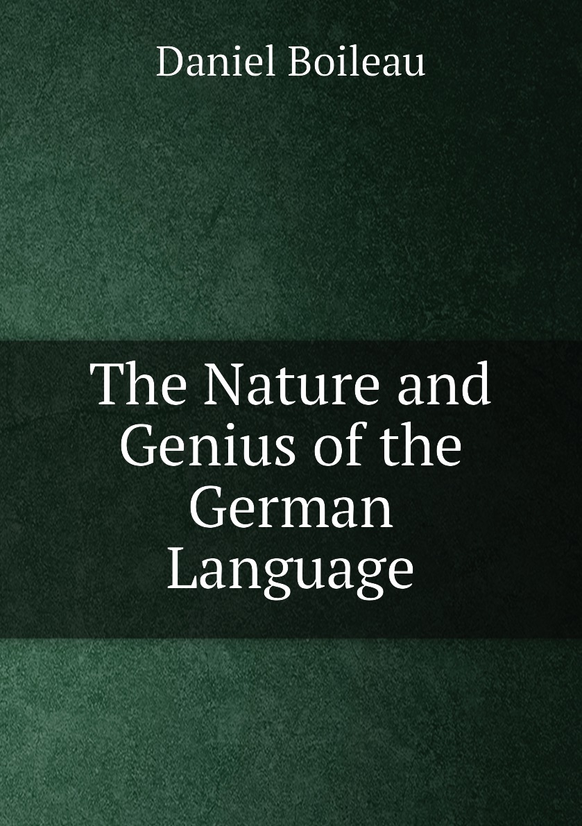 

The Nature and Genius of the German Language