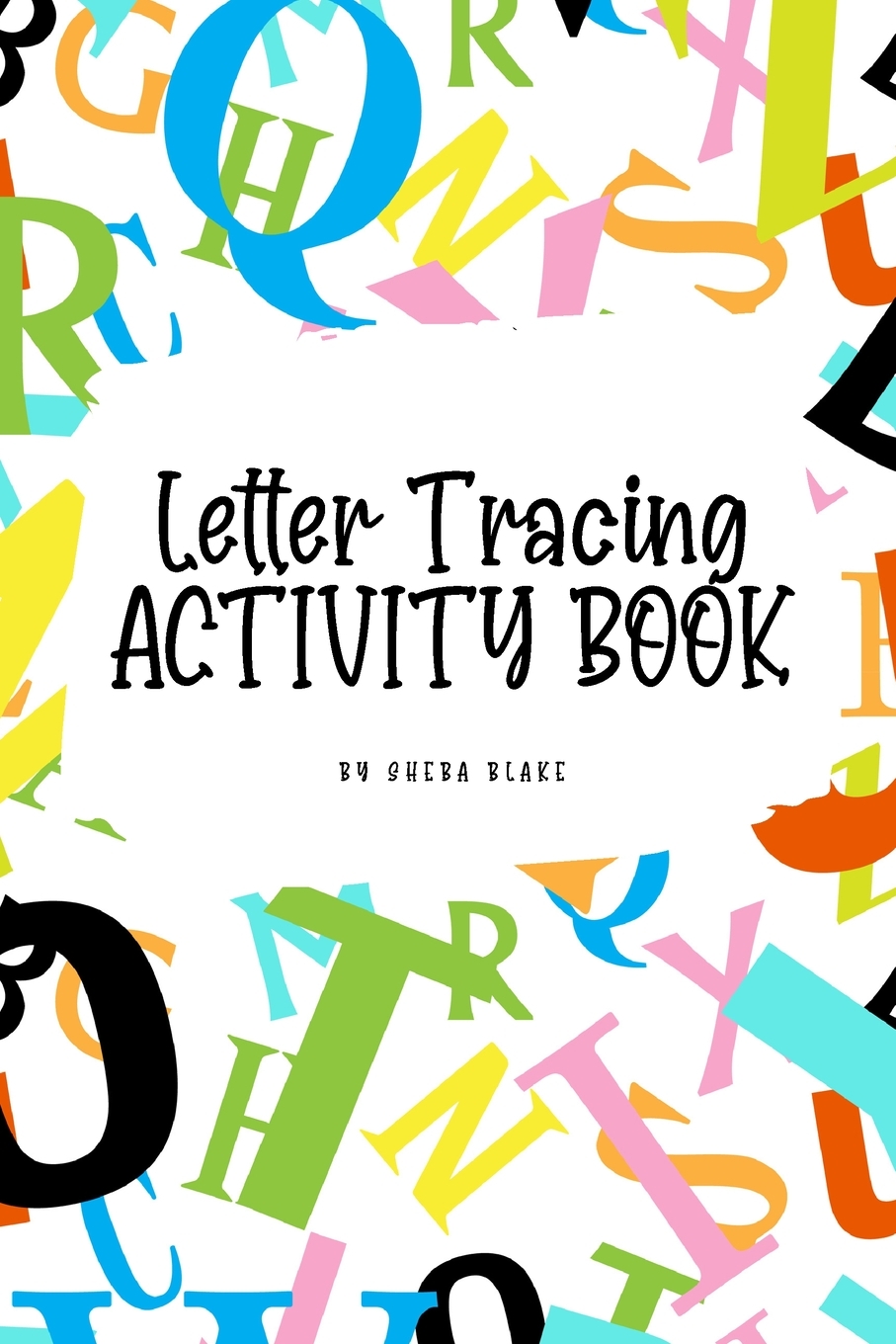 

ABC Letter Tracing Activity Book for Children (6x9 Puzzle Book / Activity Book)