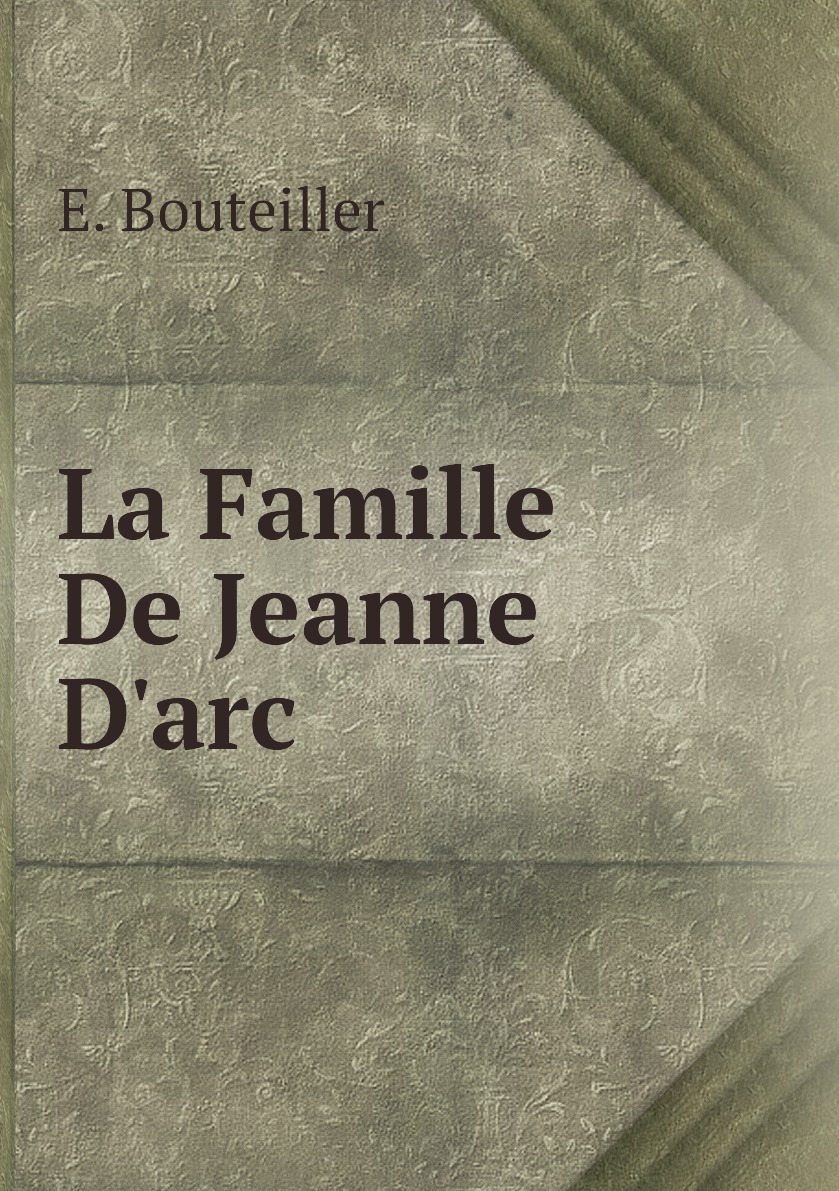 

La Famille De Jeanne D'arc
