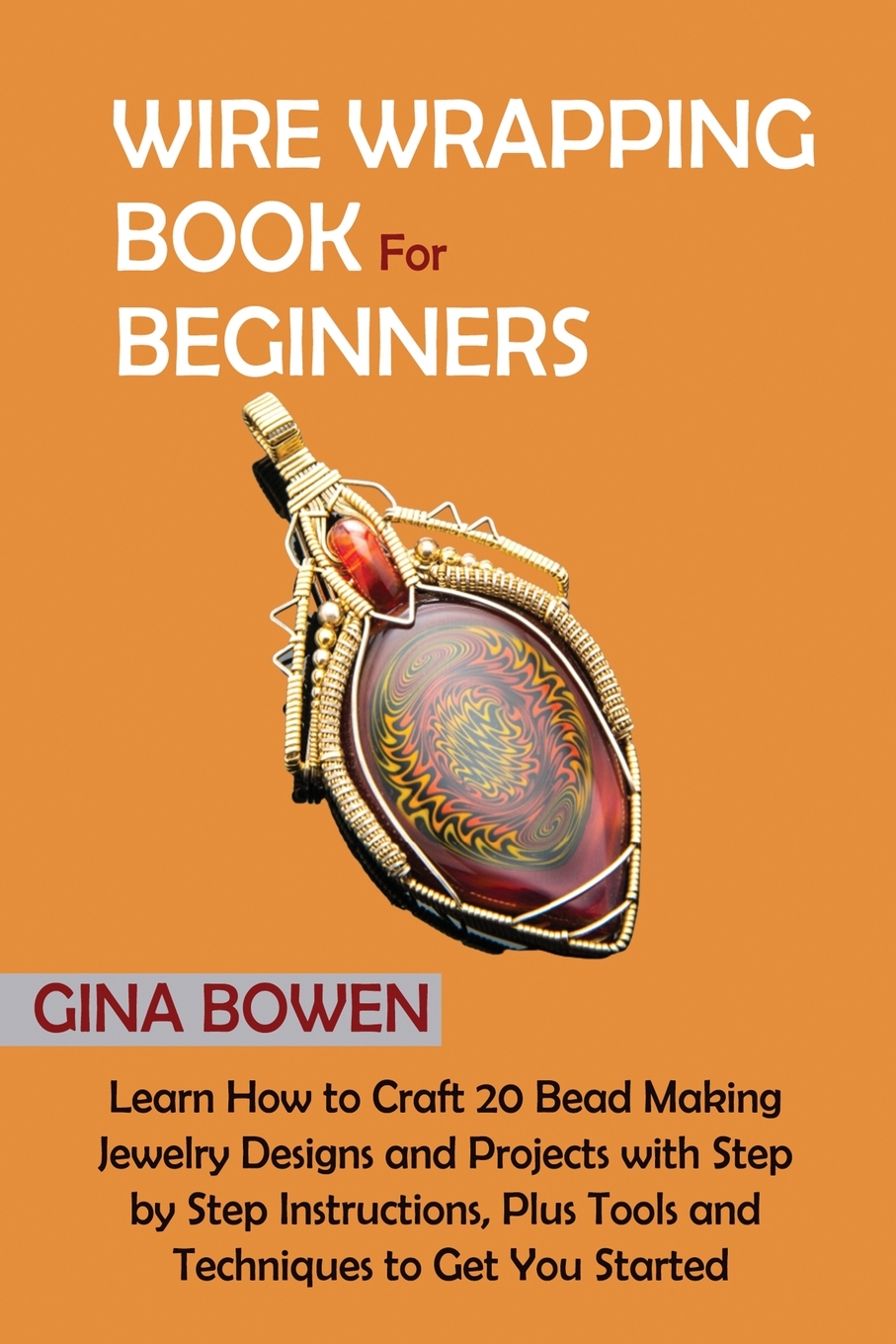 

Wire Wrapping Book for Beginners