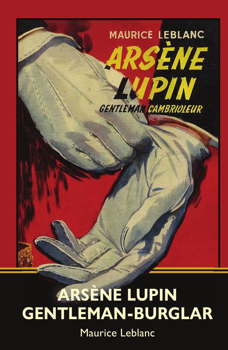

Arsene Lupin, Gentleman-Burglar (Warbler Classics)