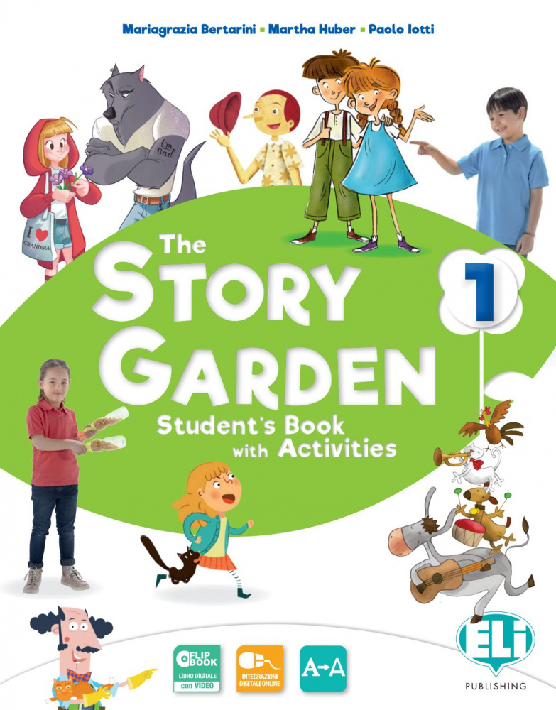

The Story Garden : 1 Student's & Activity Book + Digital Book
