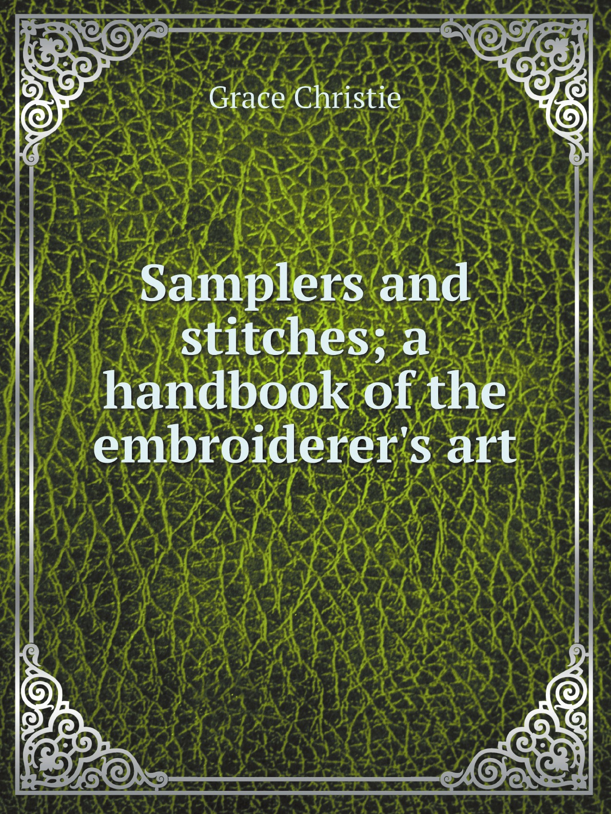 

Samplers and stitches; a handbook of the embroiderer's art