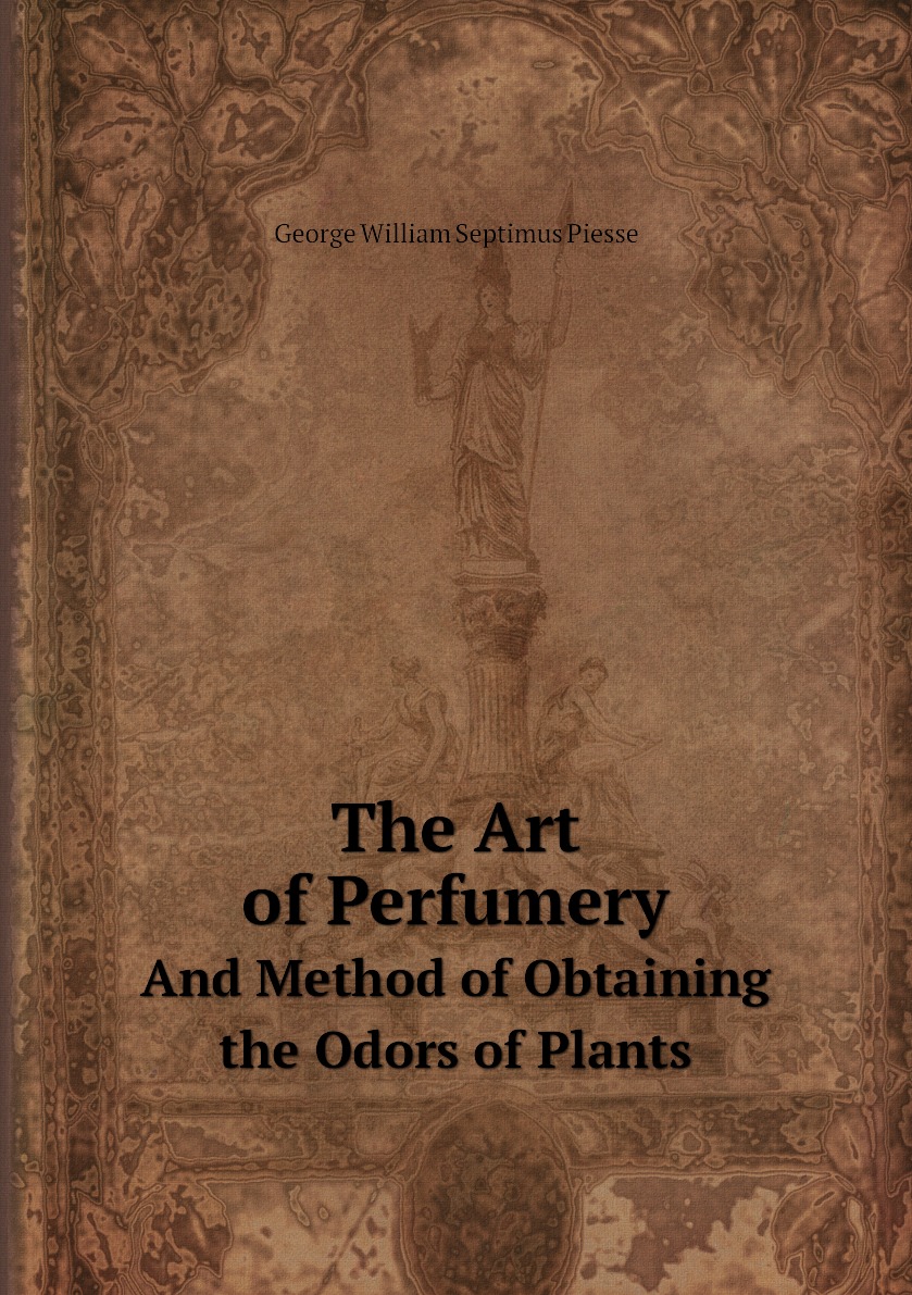 

The Art of Perfumery