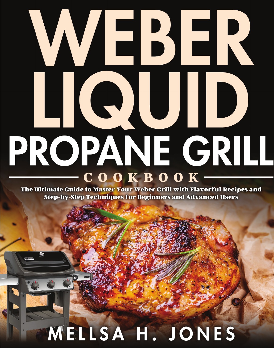 

Weber Liquid Propane Grill Cookbook