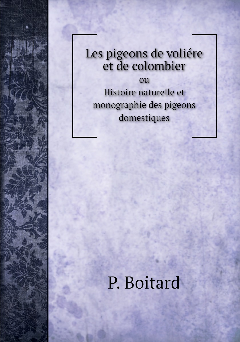 

Les pigeons de voliere et de colombier