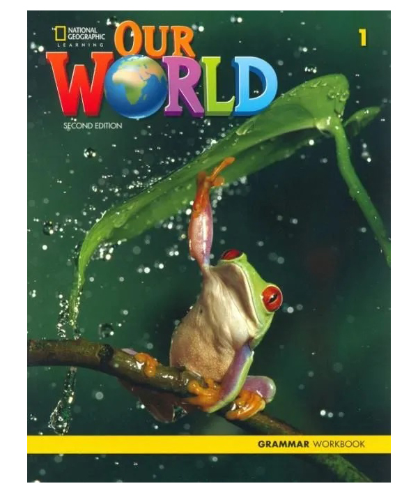 Our World (Second Edition) 1 Grammar Workbook