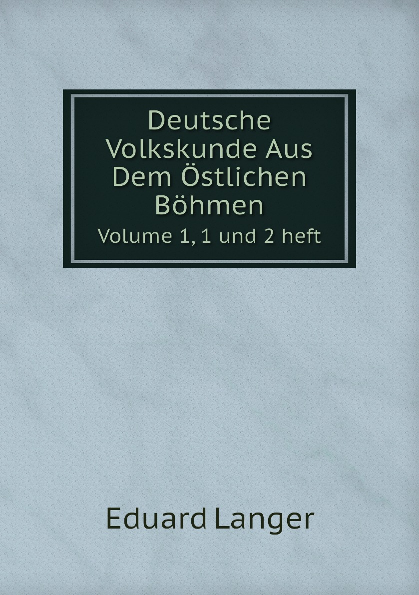 

Deutsche Volkskunde Aus Dem Ostlichen Bohmen