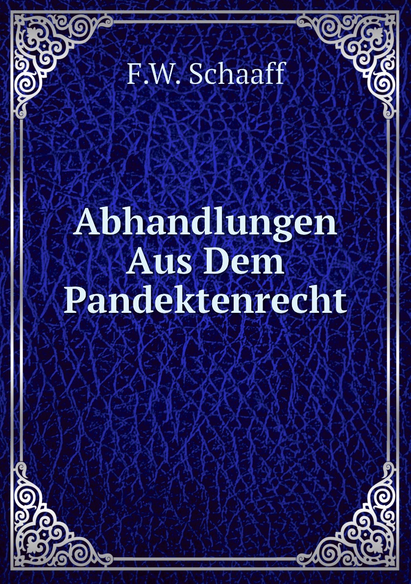 

Abhandlungen Aus Dem Pandektenrecht