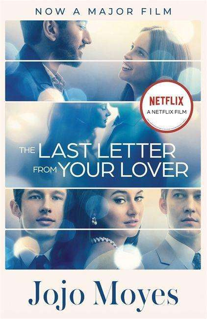 

The Last Letter from Your Lover : Now a major motion picture starring Felicity J…