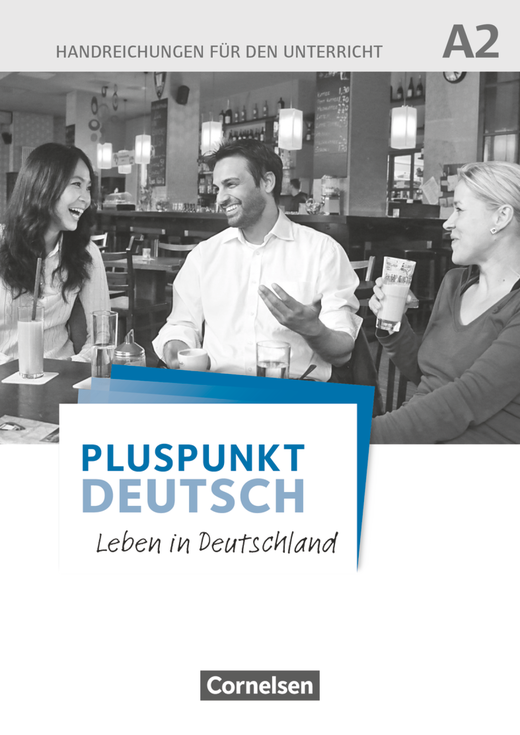 

Pluspunkt Deutsch - Leben in Deutschland A2 Handreichungen fr den Unterricht mi…