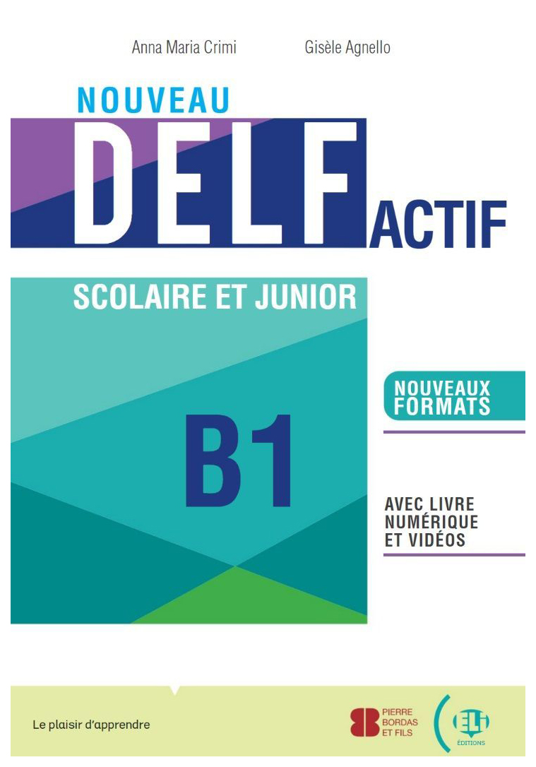 

NOUVEAU DELF Actif scolaire et junior : B1 Livre + Livre actif + ELI Link App
