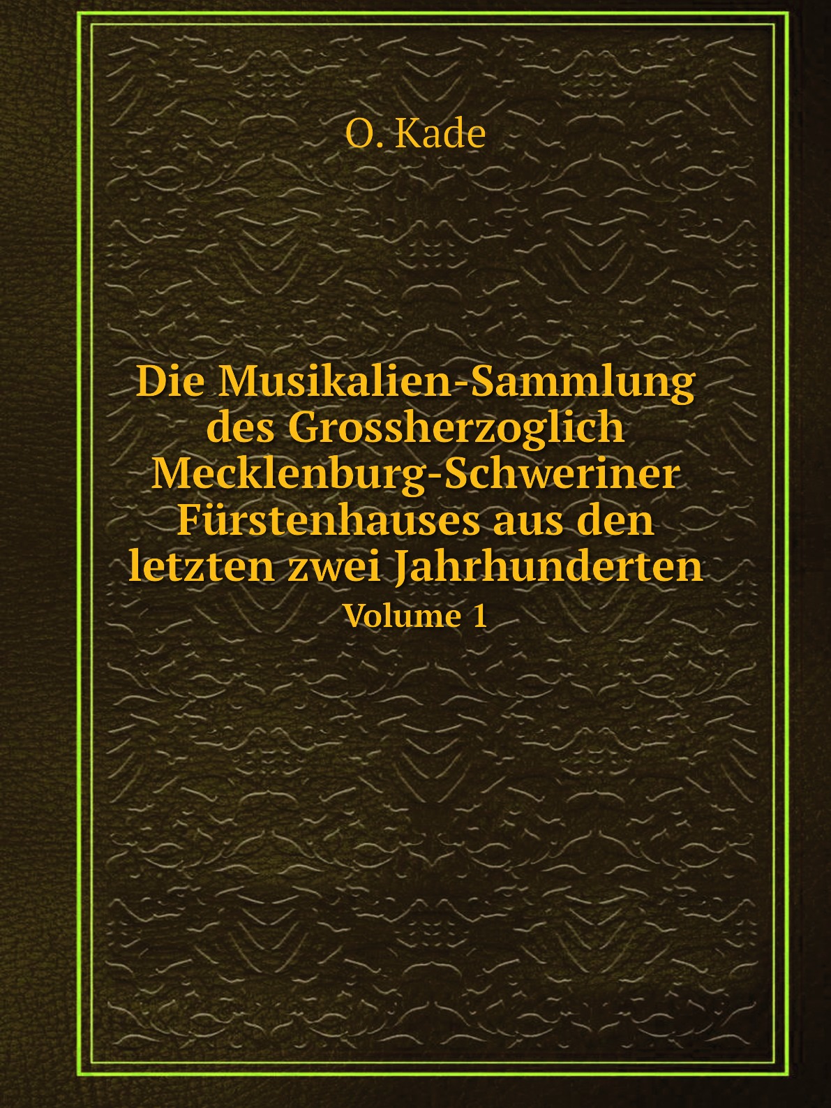 

Die Musikalien-Sammlung des Grossherzoglich Mecklenburg-Schweriner Furstenhauses