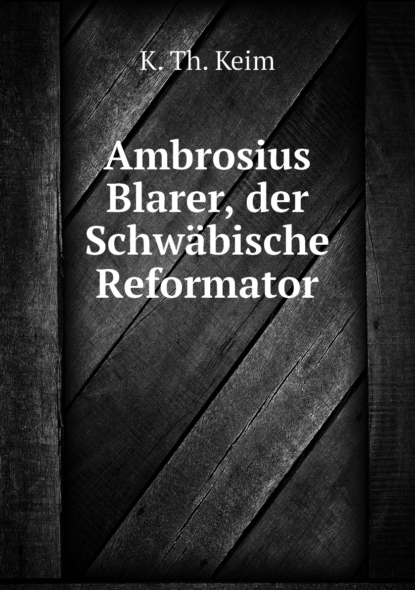 

Ambrosius Blarer, der Schwabische Reformator