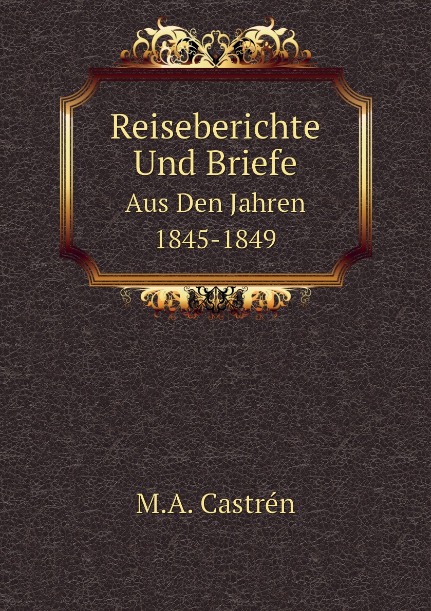 

Reiseberichte Und Briefe