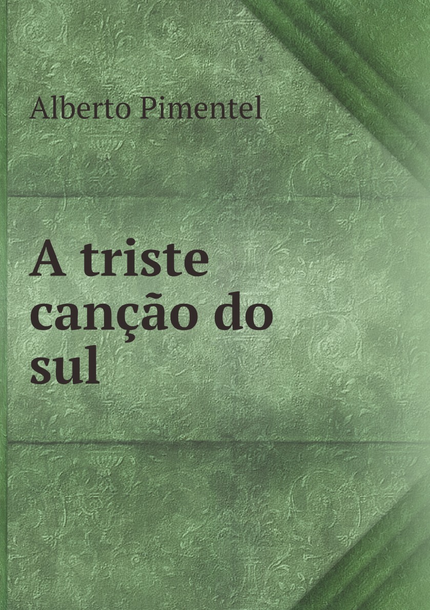 

A triste cancao do sul (subsidios para a historia do fado) (Portuguese Edition)