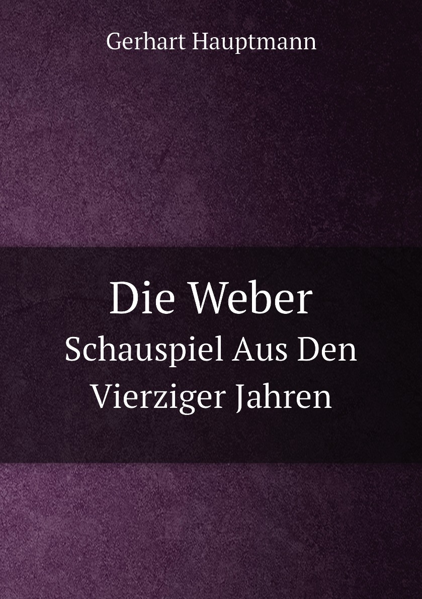

Die Weber