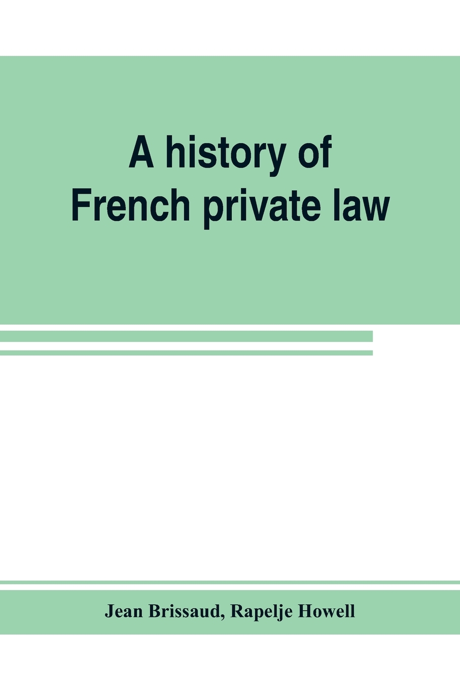 

A history of French private law