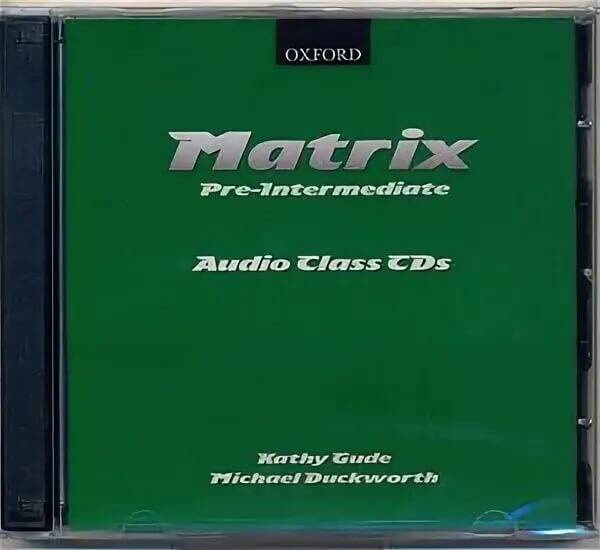 Pre intermediate audio. New Matrix Intermediate CD. Audio CD. Matrix: Intermediate. New Matrix Introduction CD. Literature for pre-Intermediate.