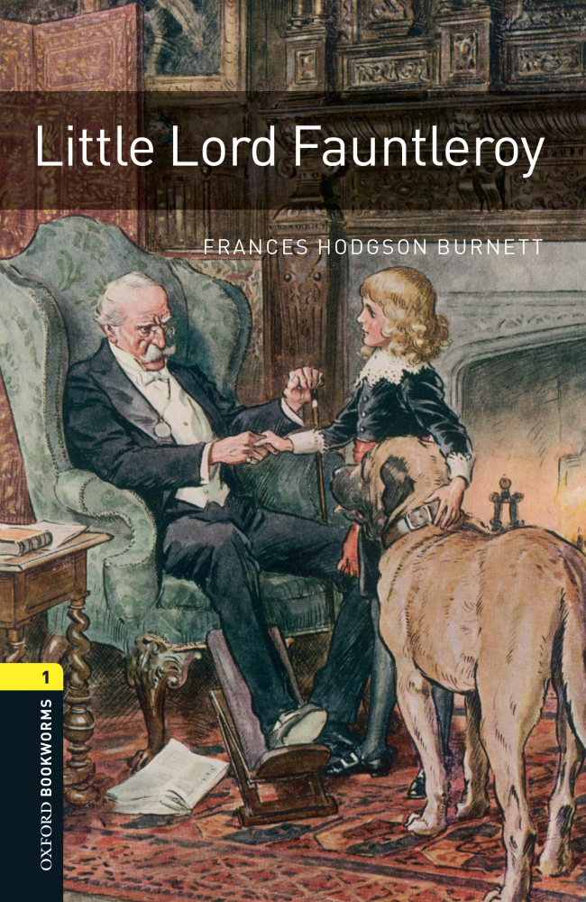 

Oxford Bookworms Library Stage 1 (Elementary) Little Lord Fauntleroy