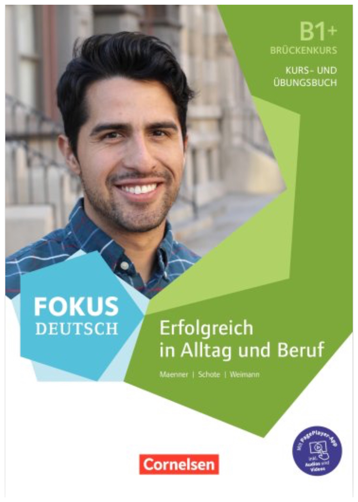 Fokus Deutsch - Erfolgreich in Alltag und Beruf: Br?ckenkurs B1+ Kurs- und ?bung…