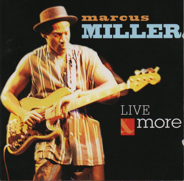 

MILLER, MARCUS: Live & More
