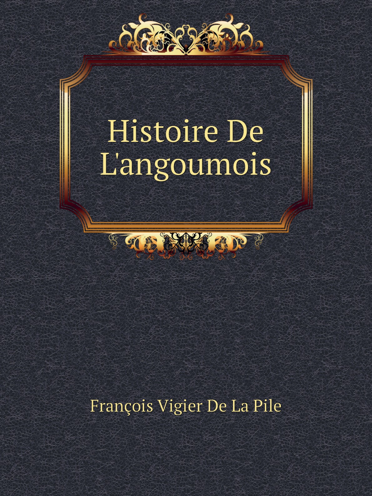 

Histoire De L'angoumois