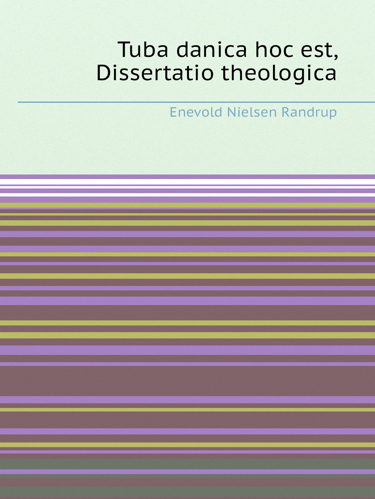 

Tuba danica hoc est, Dissertatio theologica