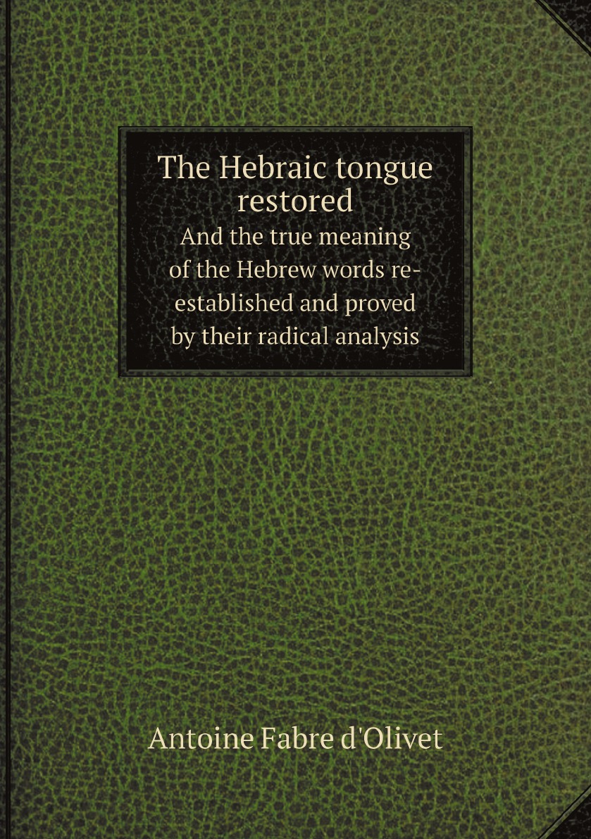 

The Hebraic tongue restored