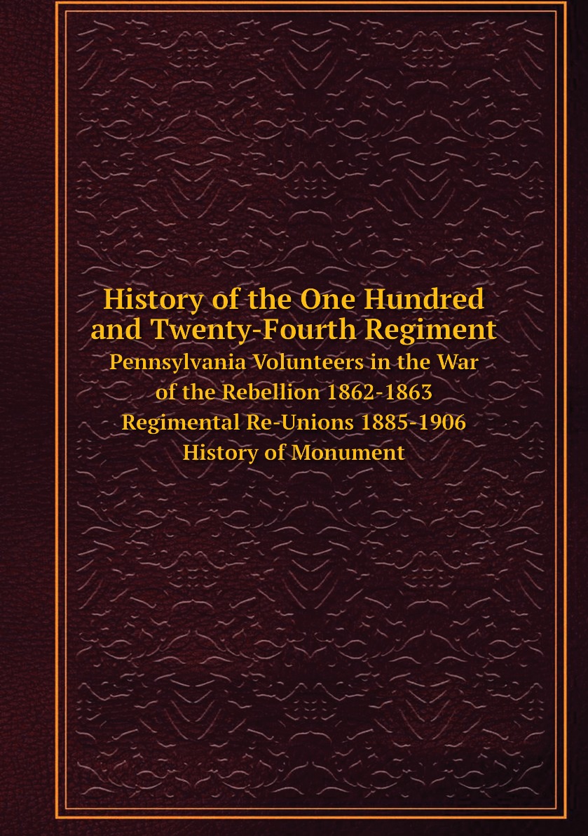 

History of the One Hundred and Twenty-Fourth Regiment