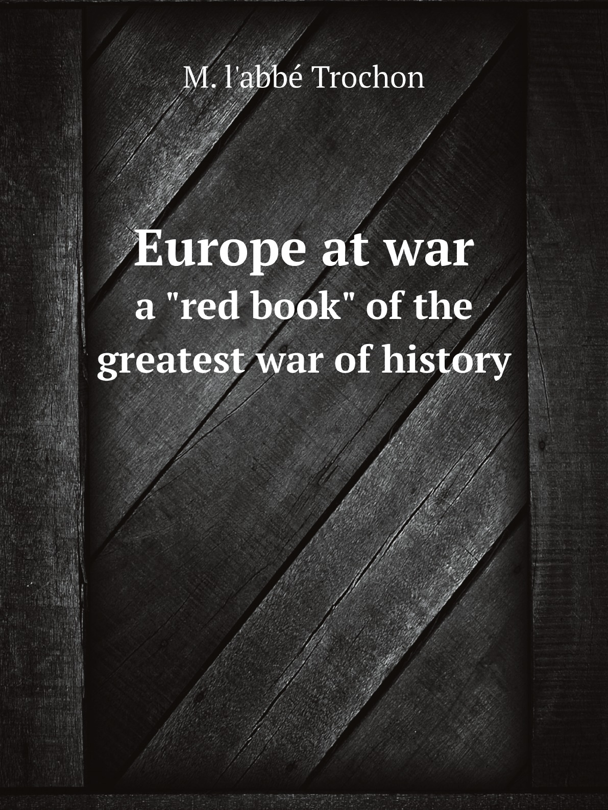 

Europe at war, a "red book" of the greatest war of history