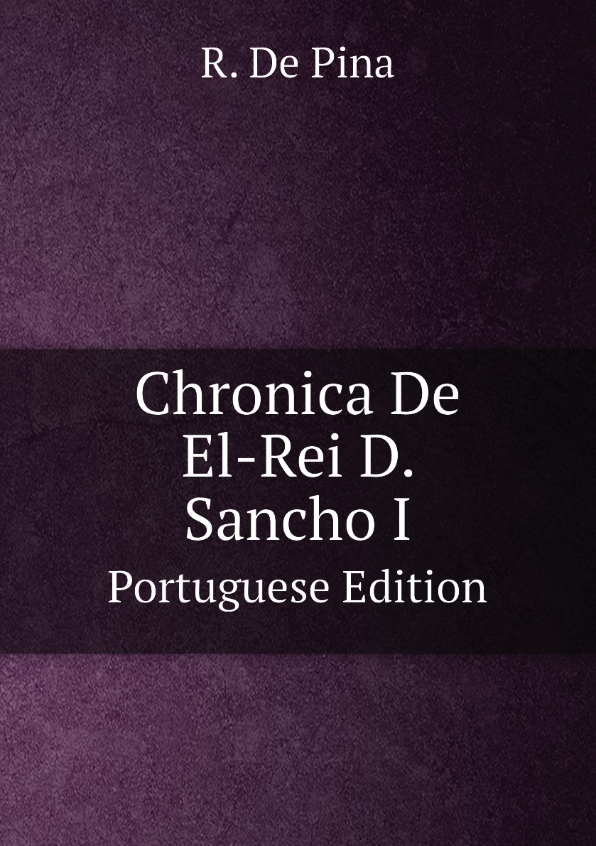

Chronica De El-Rei D. Sancho I