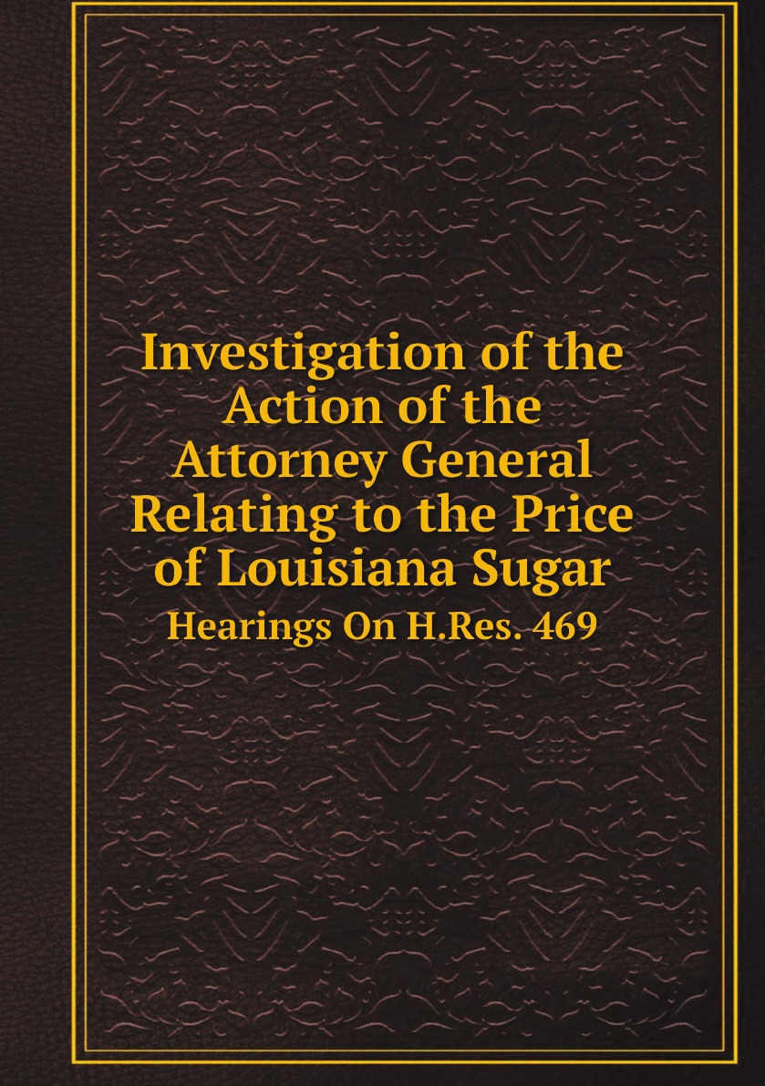 

Investigation of the Action of the Attorney General Relating to the Price