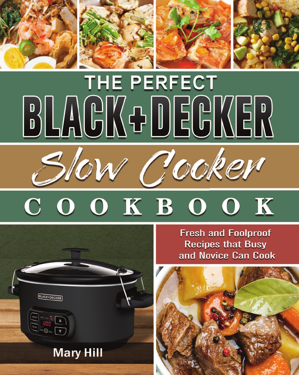 

The Perfect BLACK+DECKER Slow Cooker Cookbook