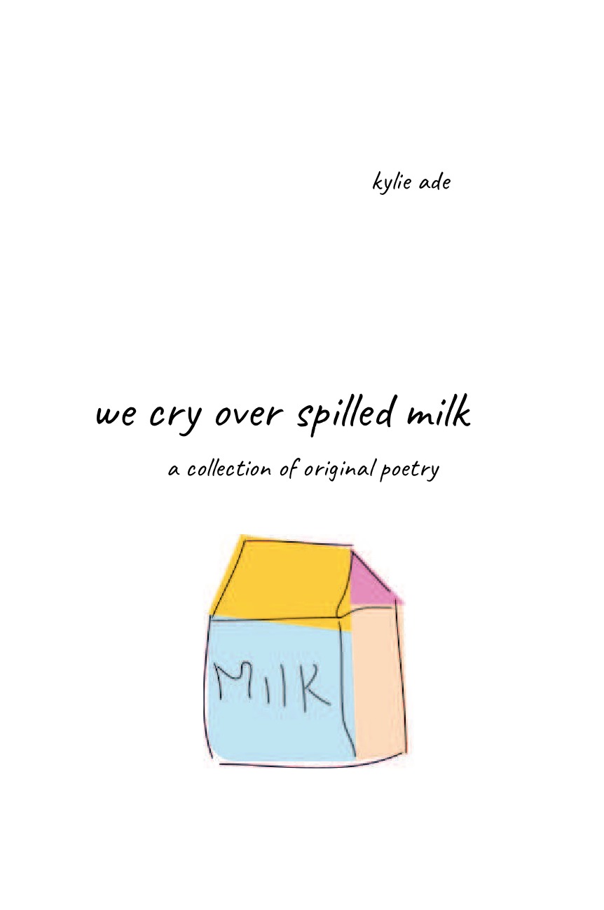

We Cry Over Spilled Milk